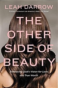 The Other Side of Beauty: Embracing Gods Vision for Love and True Worth (Paperback)