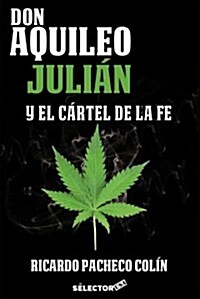 Don Aquileo Julin y El Crtel de La Fe (Paperback)