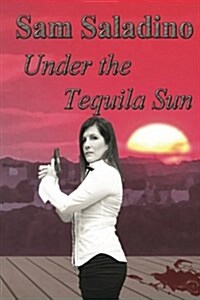 Under the Tequila Sun (Paperback)