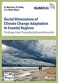 Social Dimensions of Climate Change Adaptation in Coastal Regions: Findings from Transdisciplinary Research (Paperback)