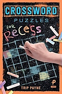 Crossword Puzzles for Recess: Volume 3 (Paperback)