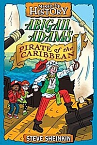 Abigail Adams, Pirate of the Caribbean (Hardcover)