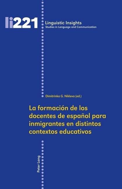 La Formaci? de Los Docentes de Espa?l Para Inmigrantes En Distintos Contextos Educativos (Hardcover)