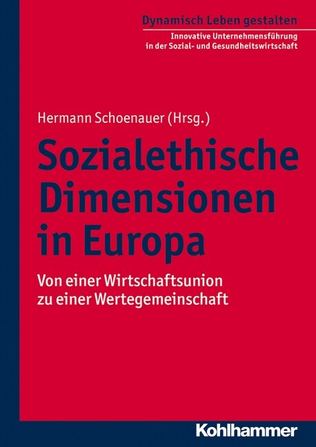 Sozialethische Dimensionen in Europa: Von Einer Wirtschaftsunion Zu Einer Wertegemeinschaft (Paperback)
