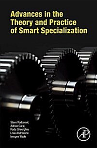 Advances in the Theory and Practice of Smart Specialization (Hardcover)