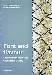 Font and Flavour: Scandinavian Moments with Nordic Bakery (Hardcover)