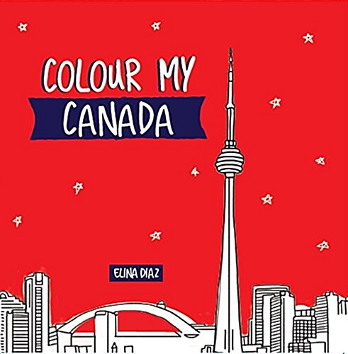 Colour My Canada (Paperback, CLR, CSM)