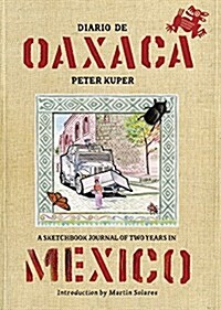 Diario de Oaxaca: A Sketchbook Journal of Two Years in Mexico (Paperback)