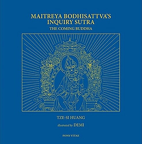 Maitreya Bodhisattvas Inquiry Sutra: The Coming Buddha: The Revelation of the Extraordinary Ways of Bodhi Path Cultivation for Bodhisattvas; This Sut (Paperback)