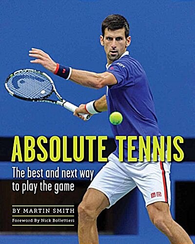 Absolute Tennis: The Best and Next Way to Play the Game (Paperback)