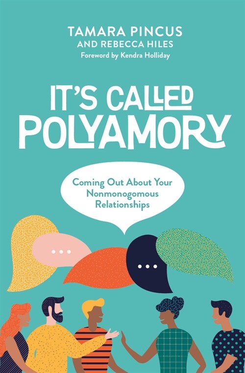 Its Called Polyamory: Coming Out about Your Nonmonogamous Relationships (Paperback)