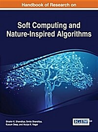Handbook of Research on Soft Computing and Nature-inspired Algorithms (Hardcover)