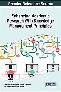 Enhancing Academic Research With Knowledge Management Principles (Hardcover)