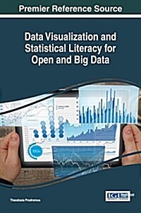 Data Visualization and Statistical Literacy for Open and Big Data (Hardcover)