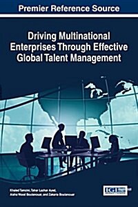 Driving Multinational Enterprises Through Effective Global Talent Management (Hardcover)