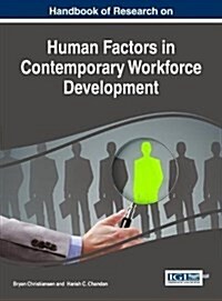 Handbook of Research on Human Factors in Contemporary Workforce Development (Hardcover)