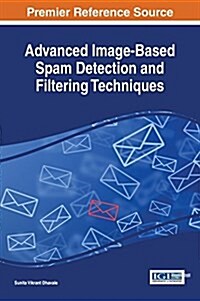 Advanced Image-based Spam Detection and Filtering Techniques (Hardcover)