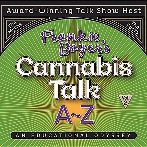 Cannabis Talk A to Z with Frankie Boyer, Vol. 2 (Audio CD, 2)