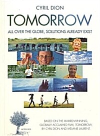 Tomorrow: All Over the Globe, Solutions Already Exist (Paperback)