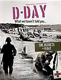 D-day, What We Havent Told You (Paperback)