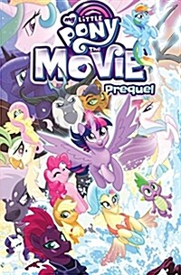 My Little Pony: The Movie Prequel (Paperback)