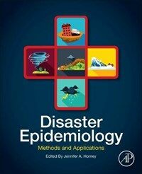 Disaster epidemiology  : methods and applications
