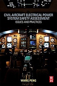 Civil Aircraft Electrical Power System Safety Assessment : Issues and Practices (Paperback)