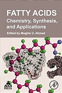 Fatty Acids: Chemistry, Synthesis, and Applications (Paperback)