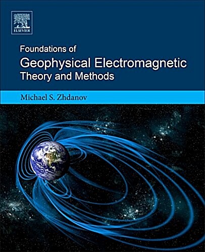 Foundations of Geophysical Electromagnetic Theory and Methods (Paperback, 2 ed)