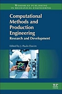 Computational Methods and Production Engineering : Research and Development (Hardcover)