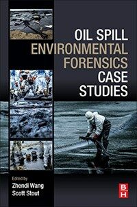 Oil spill environmental forensics case studies