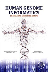 Human Genome Informatics: Translating Genes Into Health (Paperback)