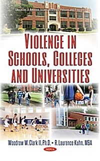 Violence in Schools, Colleges and Universities (Hardcover)