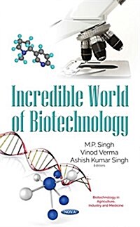 Incredible World of Biotechnology (Hardcover)