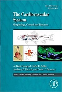 The Cardiovascular System: Morphology, Control and Function Volume 36a (Hardcover)