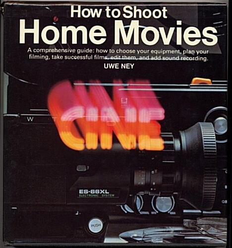 How to Shoot Home Movies (Hardcover, English Language)