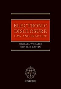 Electronic Disclosure : Law and Practice (Hardcover)