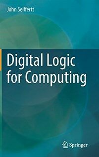 Digital logic for computing [electronic resource]