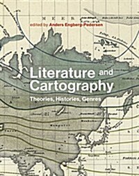 Literature and Cartography: Theories, Histories, Genres (Hardcover)