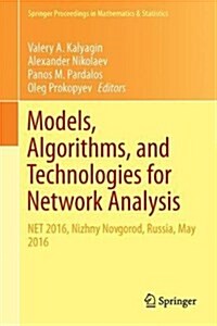Models, Algorithms, and Technologies for Network Analysis: Net 2016, Nizhny Novgorod, Russia, May 2016 (Hardcover, 2017)
