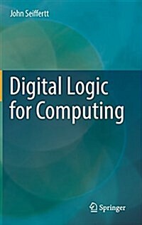 Digital Logic for Computing (Hardcover)