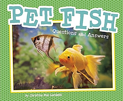 Pet Fish : Questions and Answers (Paperback)