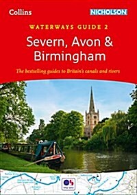 Severn, Avon and Birmingham : For Everyone with an Interest in Britains Canals and Rivers (Spiral Bound)