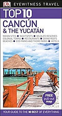 Top 10 Cancun and the Yucatan (Paperback)