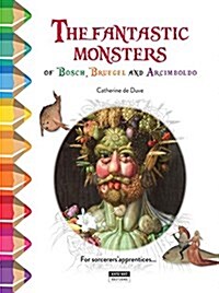 FANTASTIC MONSTERS OF BOSCH BRUEGEL & AR (Paperback)