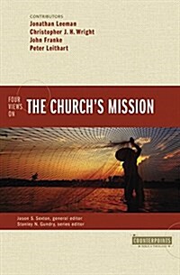 Four Views on the Churchs Mission (Paperback)