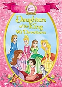 The Princess Parables Daughters of the King: 90 Devotions (Hardcover)