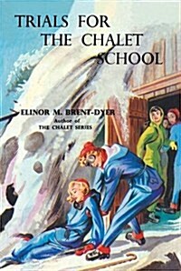 Trials for the Chalet School (Paperback, New ed)