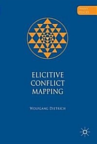 Elicitive Conflict Mapping (Hardcover, 1st ed. 2018)