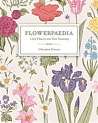 Flowerpaedia: 1000 Flowers and Their Meanings (Paperback)